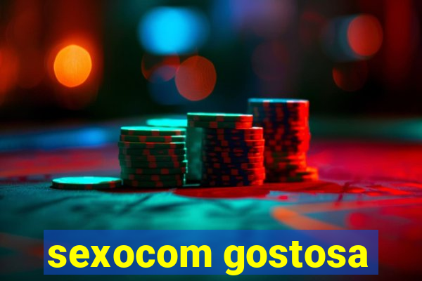 sexocom gostosa